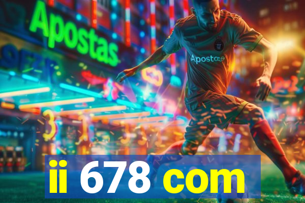 ii 678 com